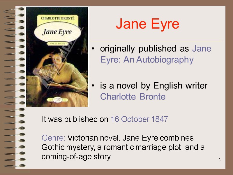 2 Jane Eyre    originally published as Jane Eyre: An Autobiography 